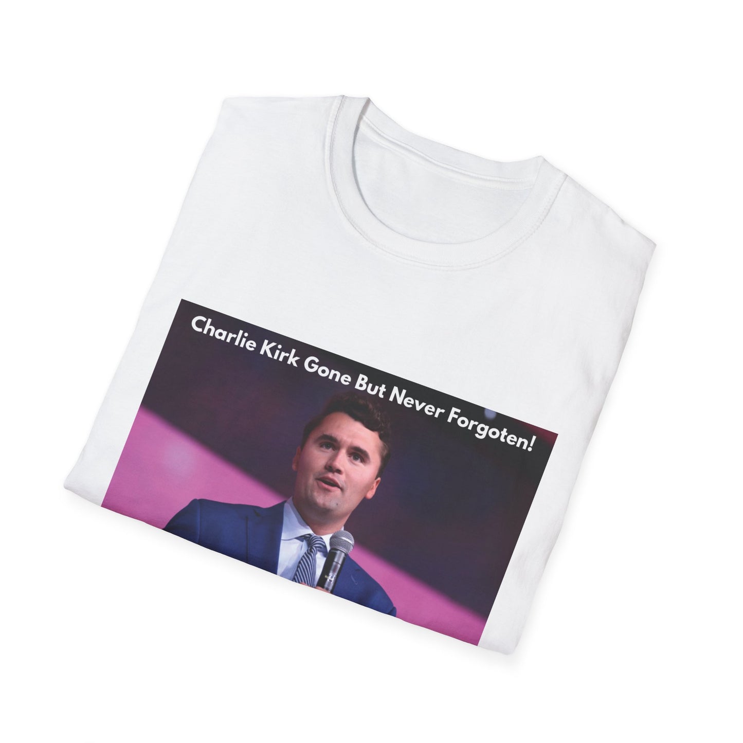 Gone But Never Forgotten T-Shirt